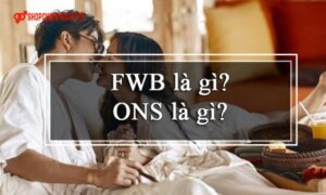 FWB và ONS là gì