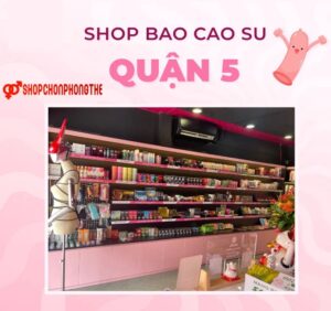 Shop đồ chơi tình dục Quận 5 uy tín