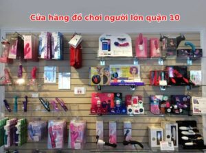 TOP 6+ Shop sex toy đồ chơi tình dục Quận 10